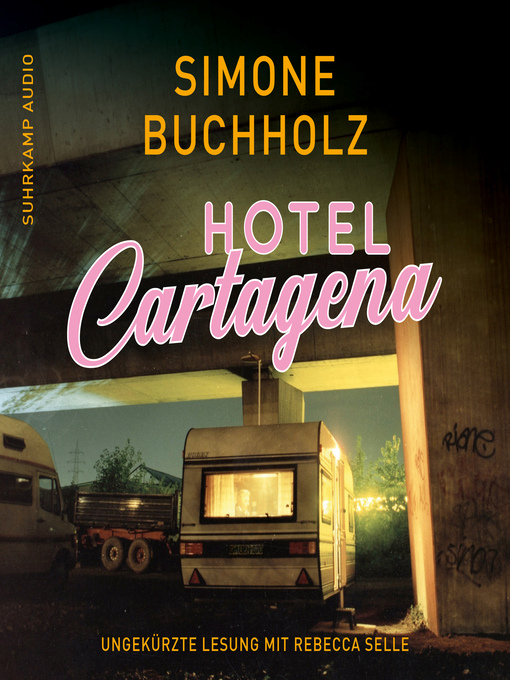Title details for Hotel Cartagena--Chastity-Riley-Serie--Kriminalroman, Band 9 (Ungekürzt) by Simone Buchholz - Available